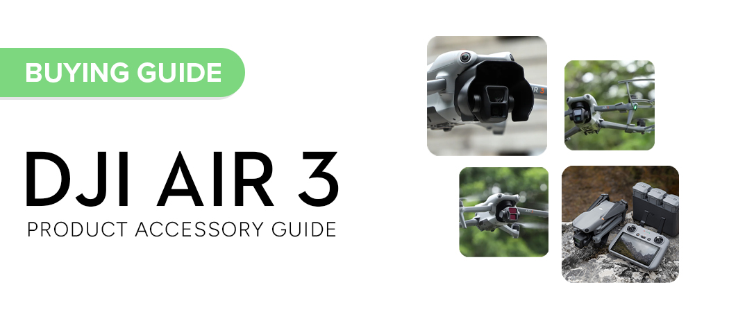 Must Have Accessories for the DJI Air 3 Drone